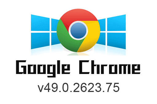 chrome v49.0.2623.75 谷歌浏览器历史老旧版本离线安装包下载 (32_64bit)
